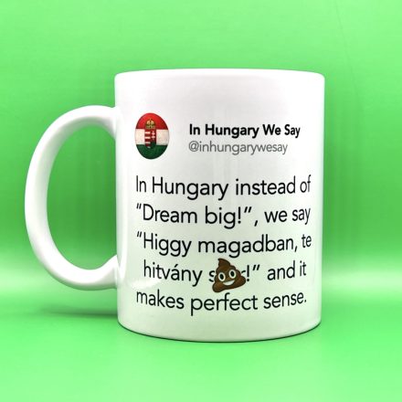 Higgy magadban te hitvány sz(*)r (CENZÚRÁZOTT)